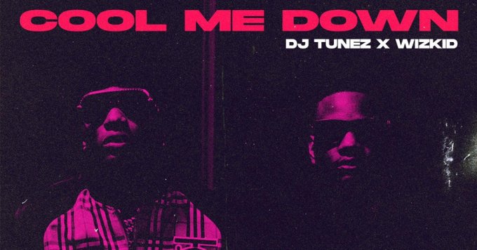 Wizkid teams up with DJ Tunez for Cool me down (video)