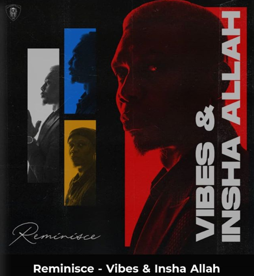 Reminisce drops 6 track EP Vibes and Insha Allah, see tracklist