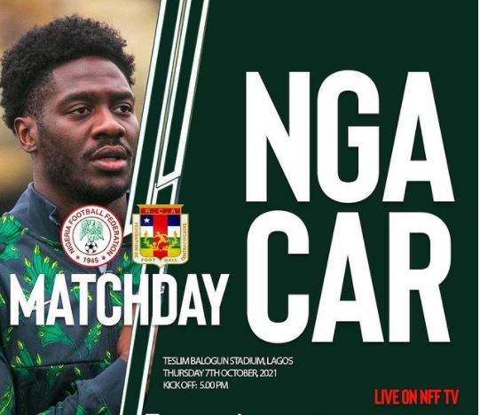 When and where to watch Super Eagles of Nigeria vs the Central African Republic
