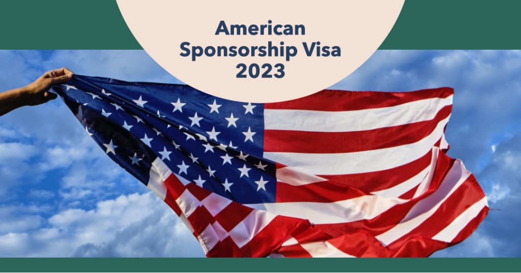 American Sponsorship Visa 2023: Obtain American Citizenship