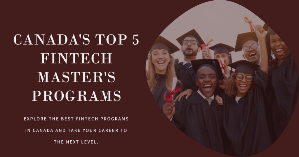 Canada’s 5 Best Fintech Master’s Programs